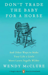 Don't Trade the Baby For a Horse
